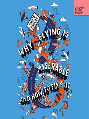 cover image of Why Flying Is Miserable
